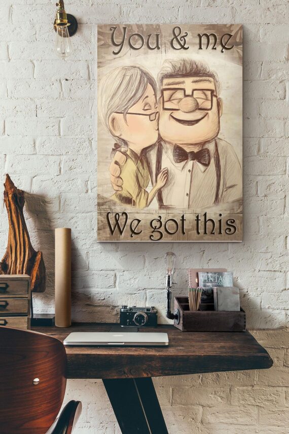 Up Carl And Ellie You And Me We Got This Poster Daymira Wear For