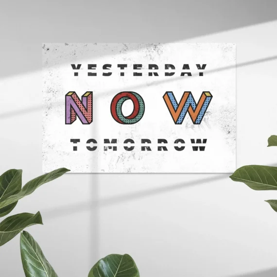 Now Not Tomorrow Canvas Wall Art - Daymira Store