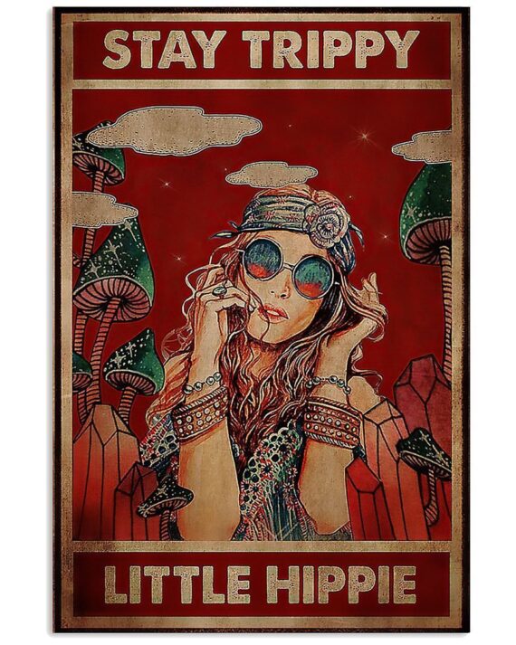 Hippie Girl Stay Trippy Little Hippie Spread Inspiration Poster