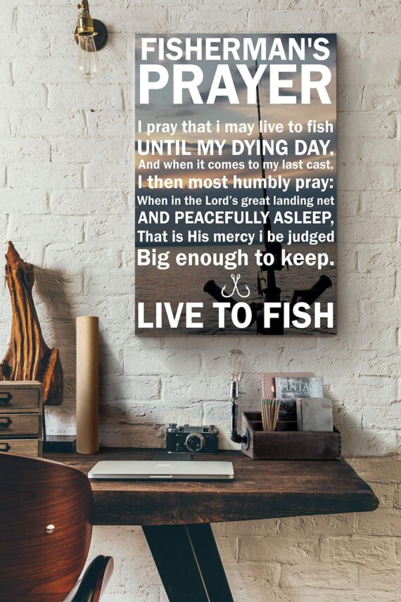 Fisherman's Prayer Live To Fish Poster