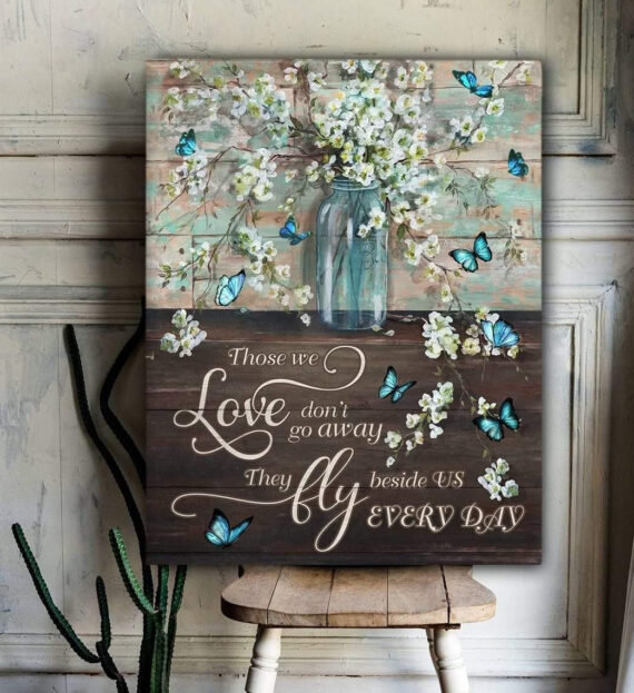 Those We Love Don'T Go Away Butterfly Matte Canvas