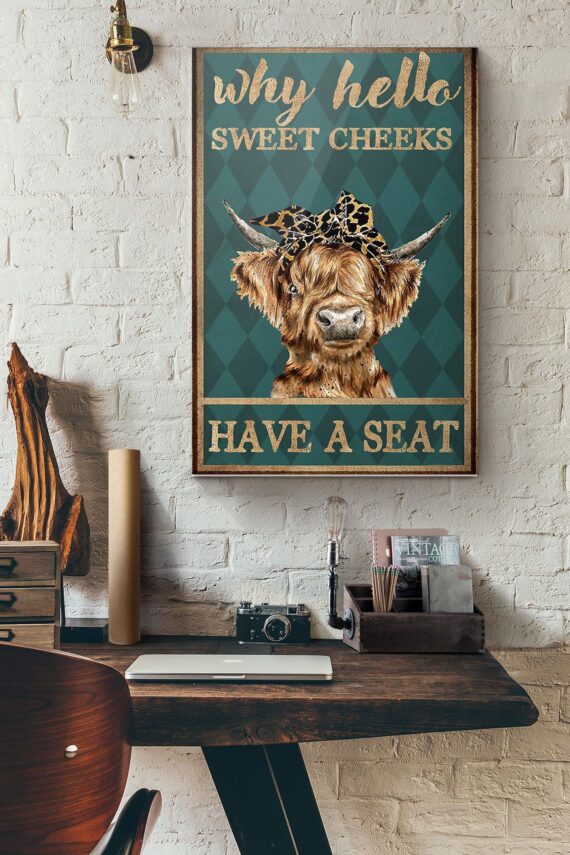 Cow Highland Cattle Why Hello Sweet Cheeks Have A Seat Poster