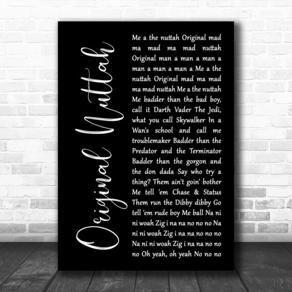 Chase and Status Original Nuttah Black Script Song Lyric Art Print