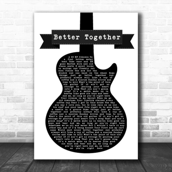 Luke Combs Better Together Black & White Guitar Song Lyric Wall Art Print