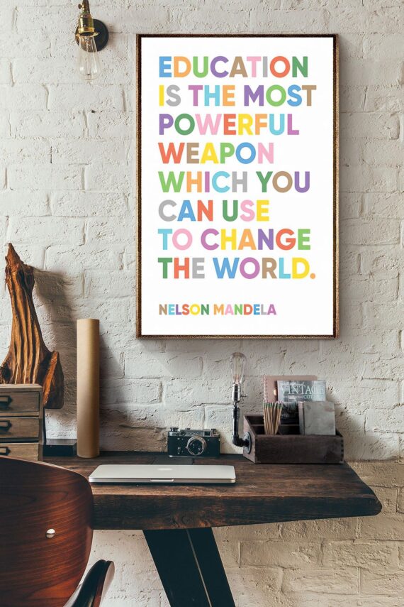 Nelson Mandela Education Is The Most Powerful Weapon Colorful Poster ...