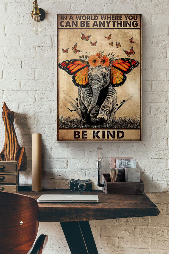 In A World Where You Can Be Anything Be Kind Poster