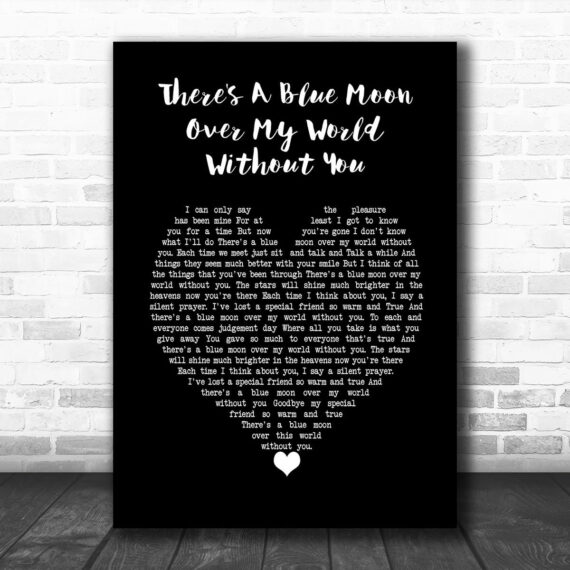 Daniel O'Donnell There's A Blue Moon Over My World Without You Black Heart Song Lyric Wall Art Print