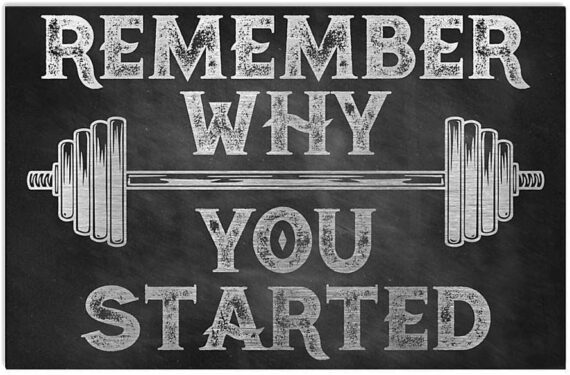 Remember Why You Started Gymer Gym Inspiration Workout Motivation ...