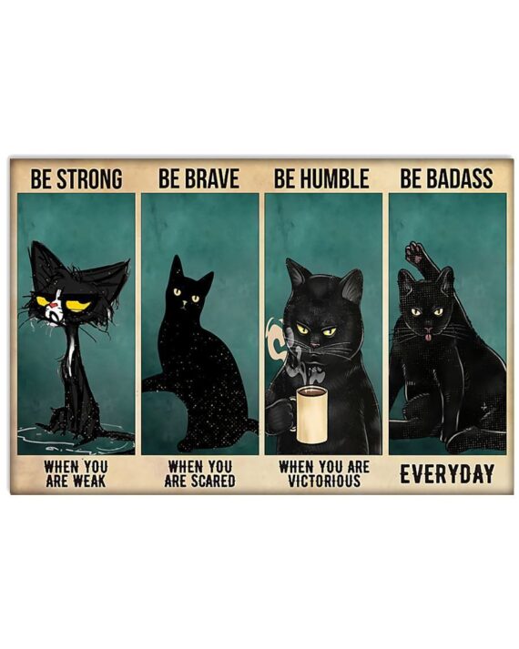 Black Cat Be Strong When You Are Weak Horizontal Poster Perfect/Canvas