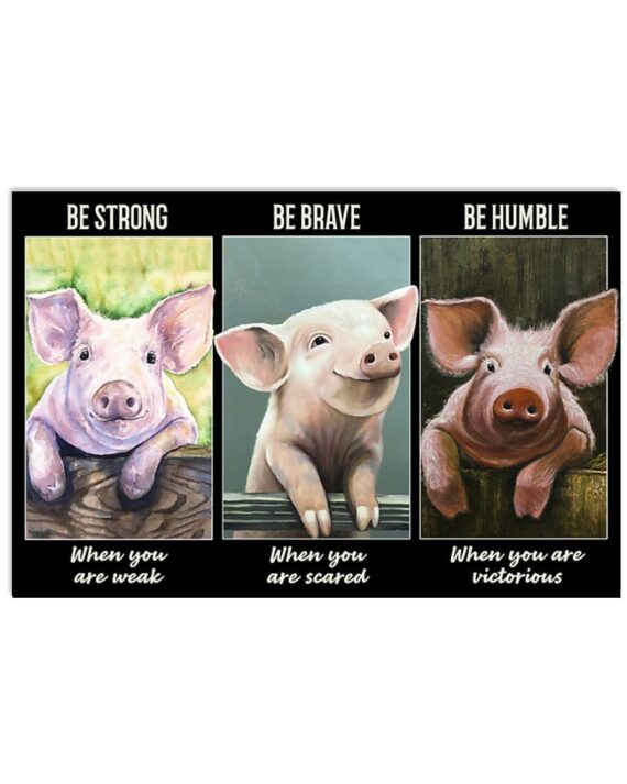 Pig Be Strong When You Are Weak Horizontal Poster