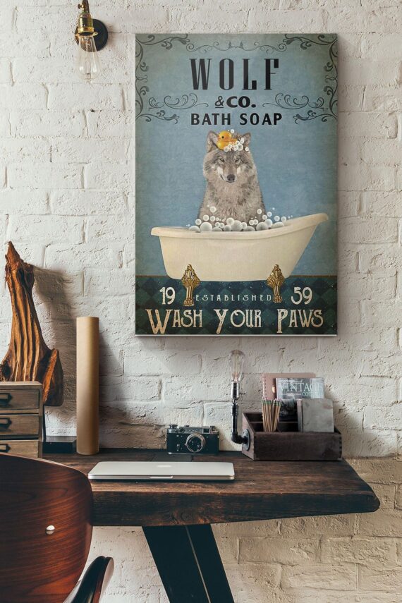 Wolf Company Bath Soap Wash Your Paws Poster Daymira™ Wear For Everyday Pleasant