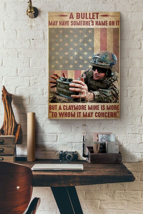 Veteran A Bullet May Have Someone's Name On It But A Claymore Mine Is More To Whom It May Concern Poster