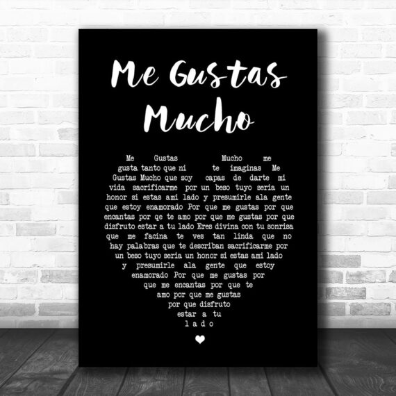 Banda Sinaloense MS de Sergio Lizrraga Me Gustas Mucho Black Heart Song Lyric Wall Art Print