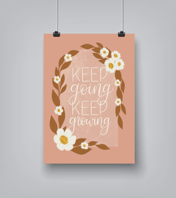 Keep Going Keep Growing by Elyse Burns - Poster