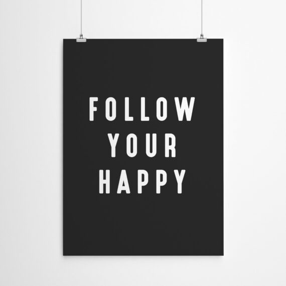 Typography Follow Your Happy by Roseanne Kenny - Canvas/Poster Wall Art Decor