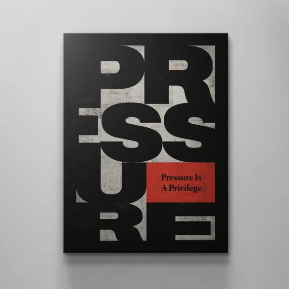 Pressure Is A Privilege Canvas Wall Art Decor Daymira™ Wear For