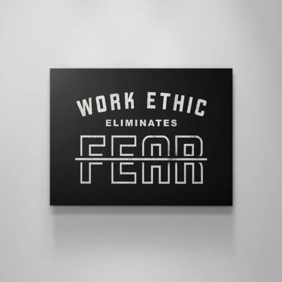 Work Ethic Canvas Wall Art Decor