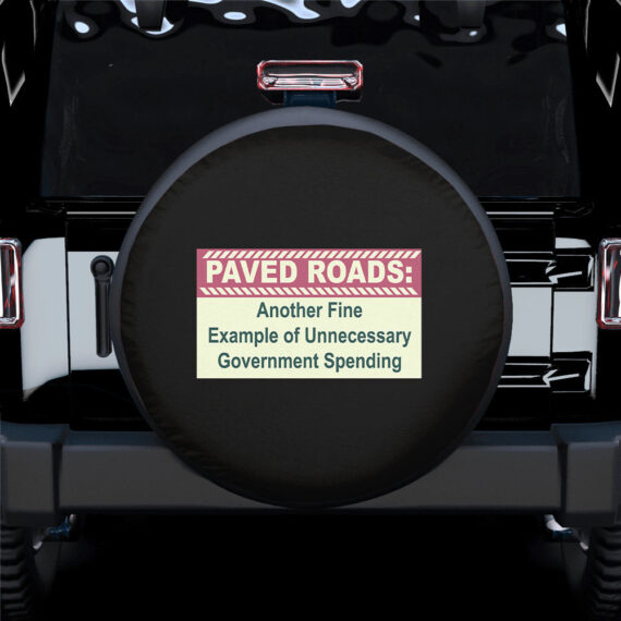 Paved Roads Funny Spare Tire Covers Gift For Campers - Jeep Tire Covers