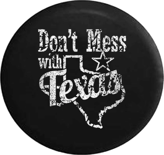 Don't Mess With Texas Ornamental On Black Spare Tire Cover - Jeep Tire Covers