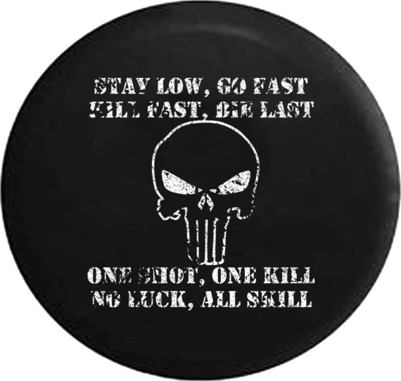 Stay Low Go Fast One Shot All Skill Punisher Skull Military Spare Tire Cover - Jeep Tire Covers