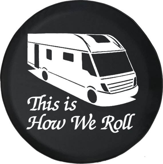 This is How We Roll Motorhome RV Camper Offroad Jeep RV Camper Spare Tire Cover T119 - Jeep Tire Covers