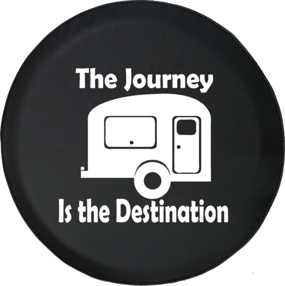 The Journey is the Destination Camper RV Travel Adventure Offroad Jeep RV Camper Spare Tire Cover J288 - Jeep Tire Covers