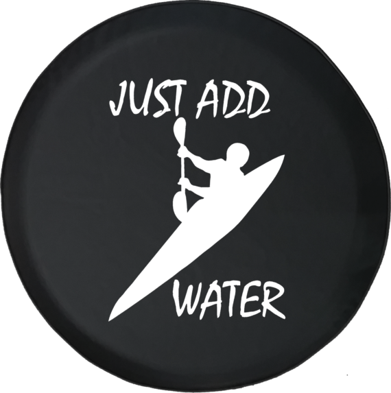 Just Add Water - Kayak Offroad Jeep RV Camper Spare Tire Cover S258 - Jeep Tire Covers