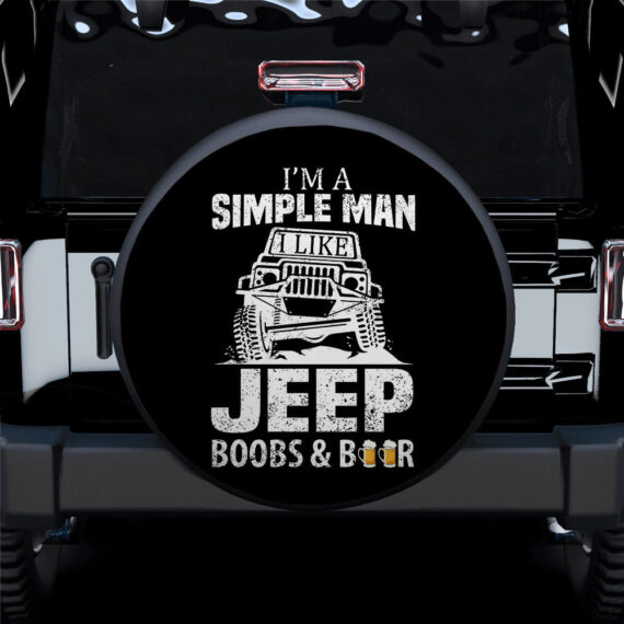 I'm A Simple Man Jeep Boobs And Beer Car Spare Tire Covers Gift For Campers - Jeep Tire Covers