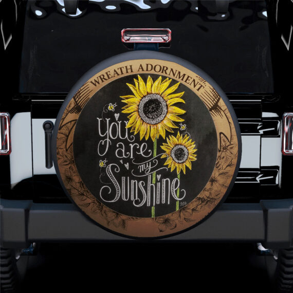 You Are My Sunshine Sunflower Car Spare Tire Covers T For Campers