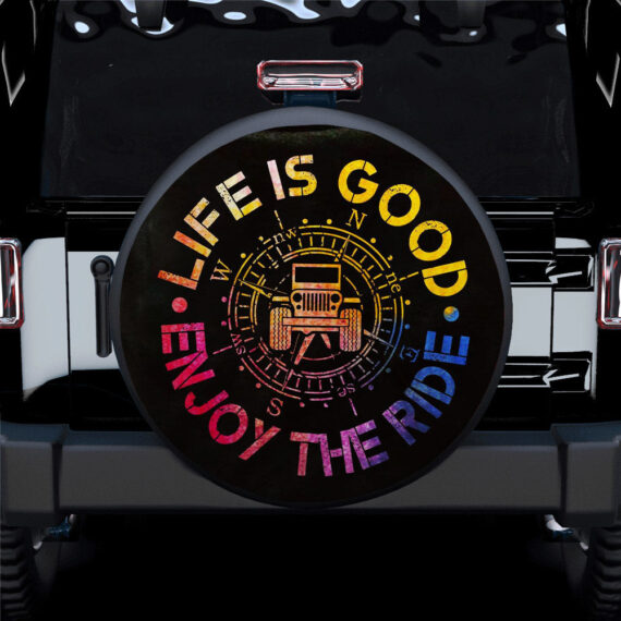 Life Is Good Enjoy The Ride Car Spare Tire Covers Gift For Campers - Jeep Tire Covers