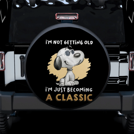 Snoopy I'm Just Becoming A Classic Car Spare Tire Covers Gift For Campers - Jeep Tire Covers