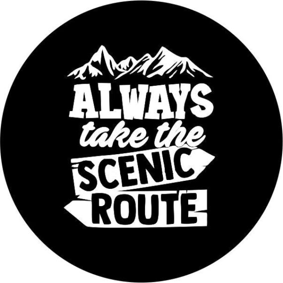 Always Take The Scenic Route SIGNS Spare Tire Cover Jeep Tire always-take-the-scenic-route-signs-spare-tire-cover-jeep-tire